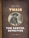 Tom Sawyer, Detective (eBook)